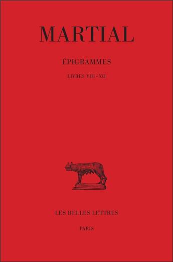 Couverture du livre « Épigrammes Tome 2 ; 1ère partie (livres VIII-XII) » de Martial aux éditions Belles Lettres