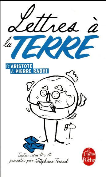 Couverture du livre « Lettres à la terre ; d'Aristote à Pierre Rabhi » de  aux éditions Le Livre De Poche