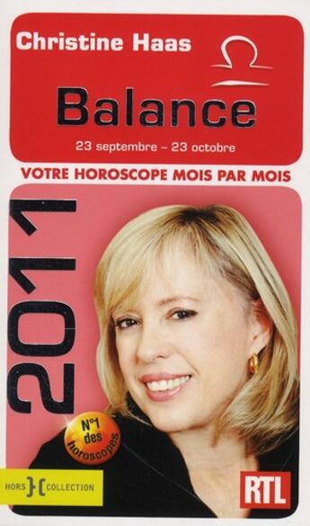 Couverture du livre « Balance 2011 ; votre horoscope mois par mois » de Christine Haas aux éditions Hors Collection