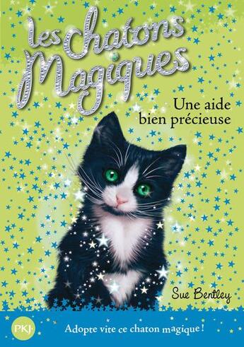 Couverture du livre « Les chatons magiques Tome 2 ; une aide bien précieuse » de Sue Bentley aux éditions Pocket Jeunesse