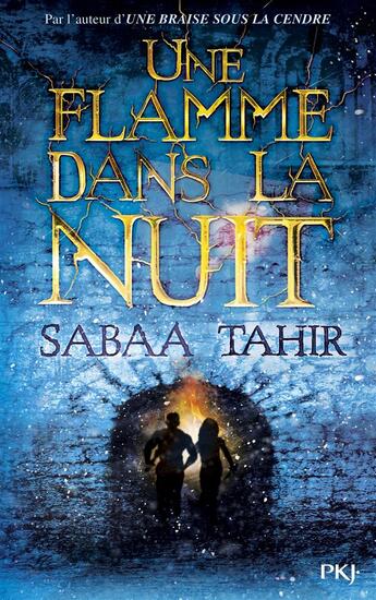 Couverture du livre « Une braise sous la cendre Tome 2 : Une flamme dans la nuit » de Sabaa Tahir aux éditions Pocket Jeunesse