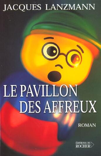 Couverture du livre « Le Pavillon des affreux » de Jacques Lanzmann aux éditions Rocher