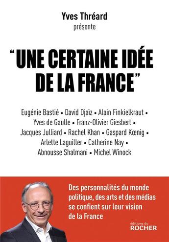 Couverture du livre « Une certaine idée de la France » de Collectif et Yves Threard aux éditions Rocher