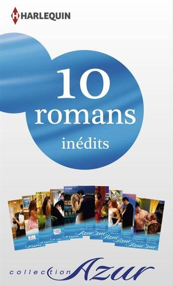 Couverture du livre « 10 romans inédits : collection Azur (romans nº3435 à 3444) » de  aux éditions Harlequin