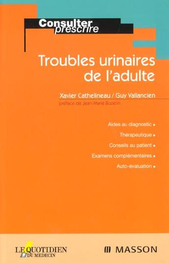 Couverture du livre « Troubles urinaires de l'adulte » de Guy Vallancien et Xavier Cathelineau aux éditions Elsevier-masson