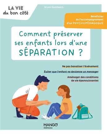 Couverture du livre « Comment préserver ses enfants lors d'une séparation ? » de Bruno Humbeeck aux éditions Mango