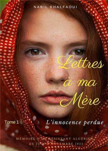 Couverture du livre « Lettres à ma mère t.1 ; l'innocence perdue » de Nabil Khalfaoui aux éditions Books On Demand