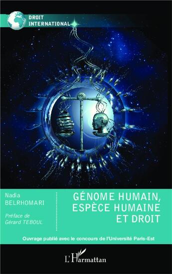 Couverture du livre « Génome humain, espèce humaine et droit » de Nadia Belrhomari aux éditions L'harmattan