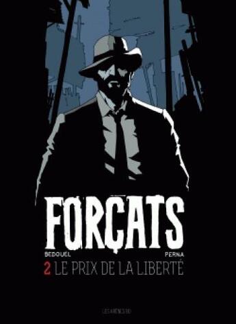 Couverture du livre « Forçats t.2 : le prix de la liberté » de Fabien Bedouel et Pat Perna aux éditions Les Arenes