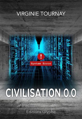 Couverture du livre « Civilisation 0.0 » de Virginie Tournay aux éditions Glyphe