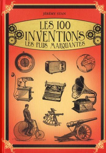 Couverture du livre « Les 100 inventions les plus marquantes » de Jeremy Stan aux éditions Editions Esi