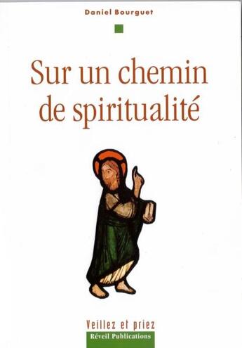 Couverture du livre « Sur un chemin de spiritualité » de Daniel Bourguet aux éditions Olivetan