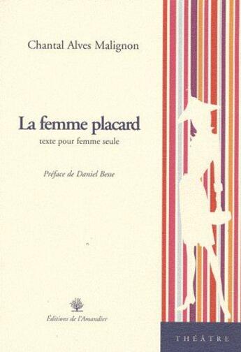 Couverture du livre « La femme placard » de Chantal Alves Malignon aux éditions L'amandier