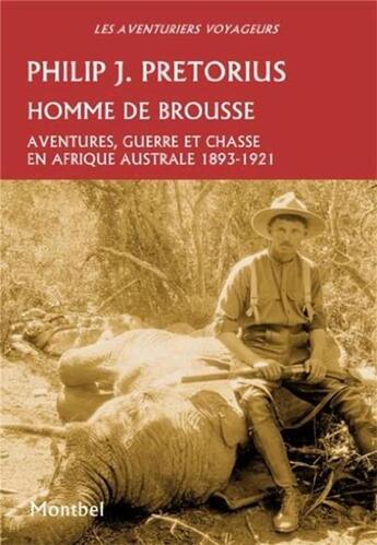 Couverture du livre « Homme de brousse » de Pretorius Philip J. aux éditions Montbel