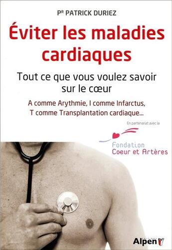 Couverture du livre « Eviter les maladies cardiaques » de Duriez Patrick aux éditions Alpen