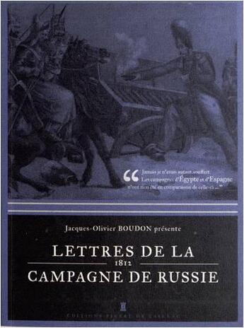 Couverture du livre « Lettres de Russie 1812 » de Jacques-Olivier Boudon aux éditions Editions Pierre De Taillac