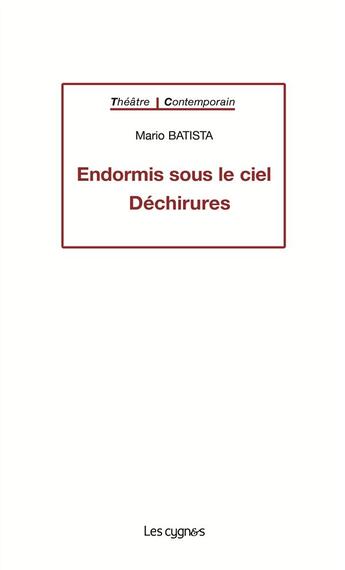 Couverture du livre « Endormis sous le ciel ; déchirures » de Mario Batista aux éditions L'amourier