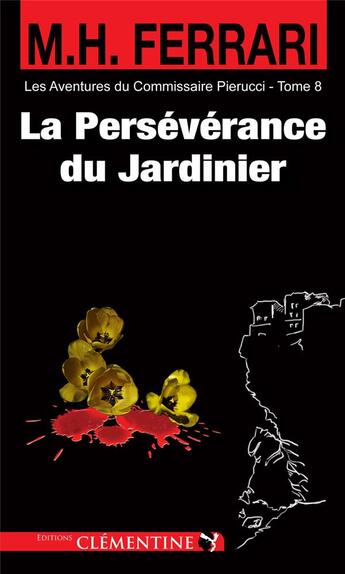 Couverture du livre « La persévérance du jardinier » de Marie-Hélène Ferrari aux éditions Clementine