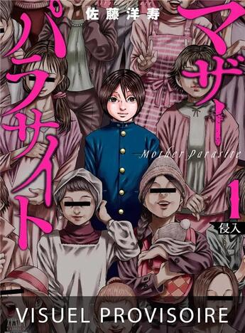 Couverture du livre « Mother parasite Tome 1 » de Hirohisa Sato aux éditions Mangetsu