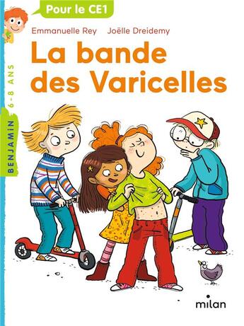 Couverture du livre « La bande des varicelles » de Joelle Dreidemy et Emmanuelle Rey aux éditions Milan