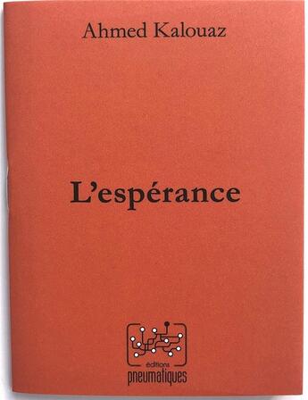 Couverture du livre « L'espérance » de Ahmed Kalouaz aux éditions Pneumatiques