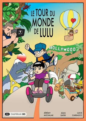 Couverture du livre « Le tour du monde de Lulu » de Lucie Carrasco et Jeremy Michalak et Jean Datry aux éditions Dashbook