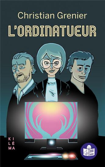 Couverture du livre « L'ordinatueur : Traduction FALC » de Christian Grenier et Antoine Brivet aux éditions Kilema