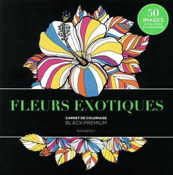Couverture du livre « Black premium fleurs exotiques » de  aux éditions Marabout