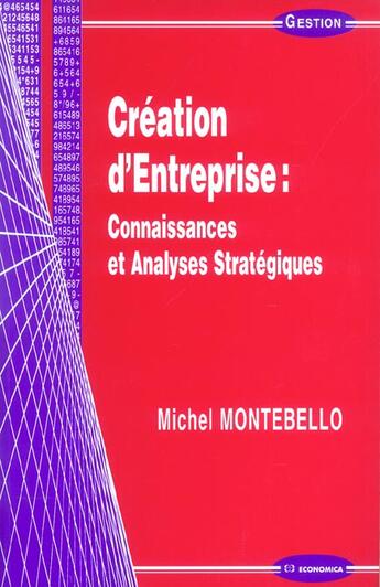 Couverture du livre « CREATION D'ENTREPRISE » de Michel Montebello aux éditions Economica