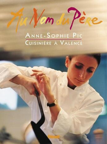 Couverture du livre « Au nom du père ; cuisinière à Valence » de Pic/Mesplede aux éditions Glenat