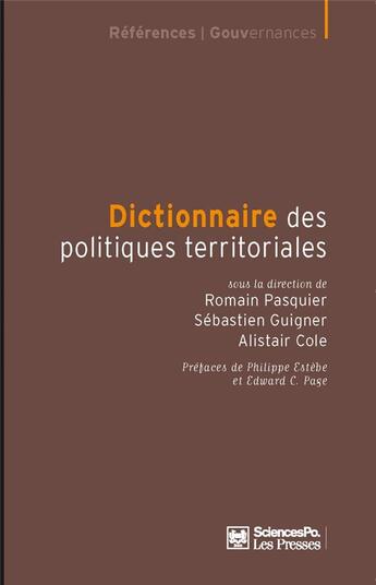 Couverture du livre « Dictionnaire des politiques territoriales » de Alistair Cole et Pasquier, Romain, Alistair et Sebastien Guigner et Romain Pasquier aux éditions Presses De Sciences Po