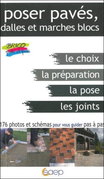 Couverture du livre « Poser pavés, dalles et marches blocs » de Christophe Faber et Didier Charton aux éditions Saep