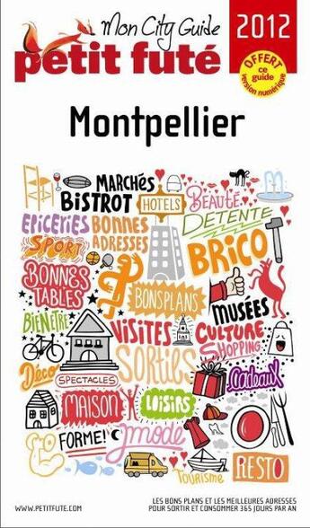 Couverture du livre « GUIDE PETIT FUTE ; CITY GUIDE ; Montpellier (édition 2012/2013) » de  aux éditions Le Petit Fute