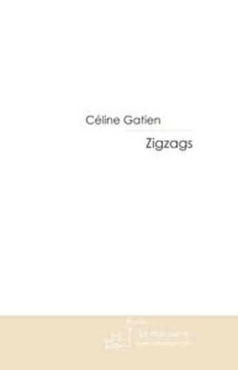 Couverture du livre « Zigzags » de Picard-J aux éditions Le Manuscrit