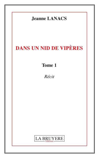 Couverture du livre « Dans un nid de vipères t.1 » de Jeanne Lanacs aux éditions La Bruyere