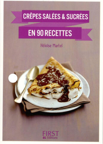 Couverture du livre « Crêpes salées et sucrées en 90 recettes » de Heloise Martel aux éditions First