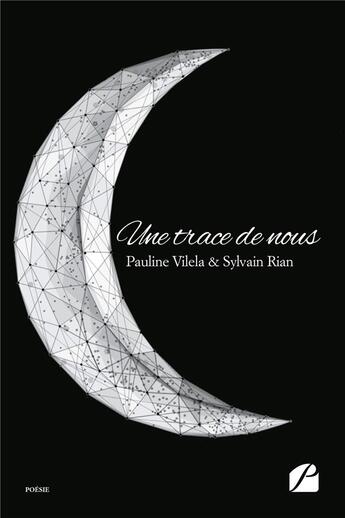 Couverture du livre « Une trace de nous » de Pauline Vilela et Sylvain Rian aux éditions Editions Du Panthéon