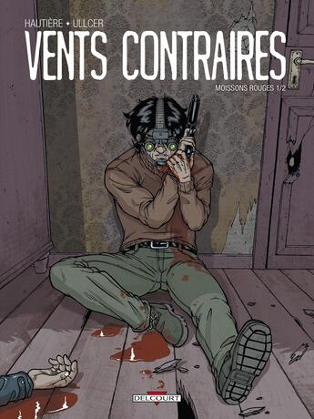 Couverture du livre « Vents contraires Tome 1 ; moissons rouges » de Regis Hautiere et Ullcer aux éditions Delcourt