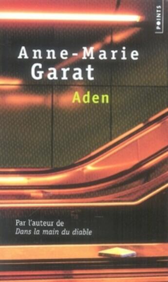 Couverture du livre « Aden » de Anne-Marie Garat aux éditions Points