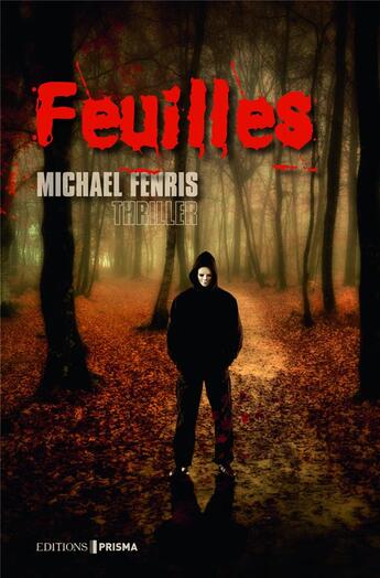 Couverture du livre « Feuilles » de Michael Fenris aux éditions Prisma