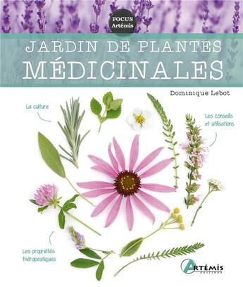 Couverture du livre « Jardin de plantes médicinales » de Dominique Lebot aux éditions Artemis