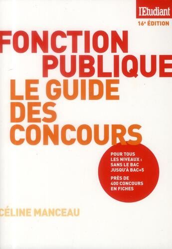 Couverture du livre « Fonction publique ; le guide des concours (16e édition) » de Celine Manceau aux éditions L'etudiant