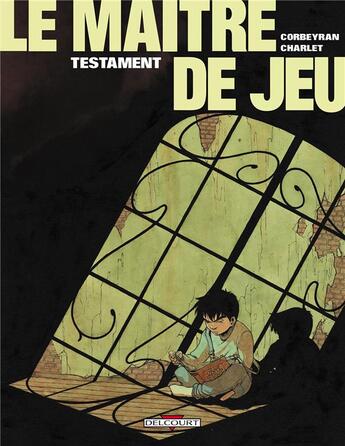 Couverture du livre « Le maître de jeu Tome 1 : testament » de Eric Corbeyran et Gregory Charlet aux éditions Delcourt