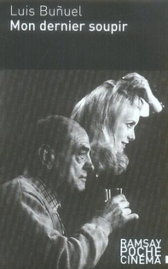 Couverture du livre « Mon dernier soupir » de Luis Bunuel aux éditions Ramsay