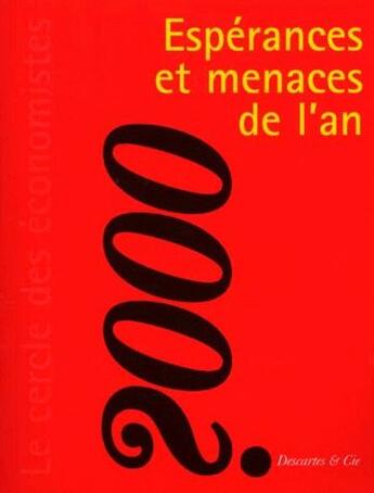 Couverture du livre « Espérances et menaces de l'an 2000 » de Cercle Des Economistes aux éditions Descartes & Cie