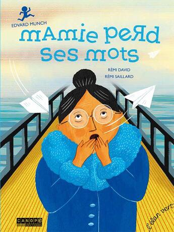 Couverture du livre « Mamie perd ses mots ; Edvard Munch » de Remi David et Remi Saillart aux éditions Elan Vert