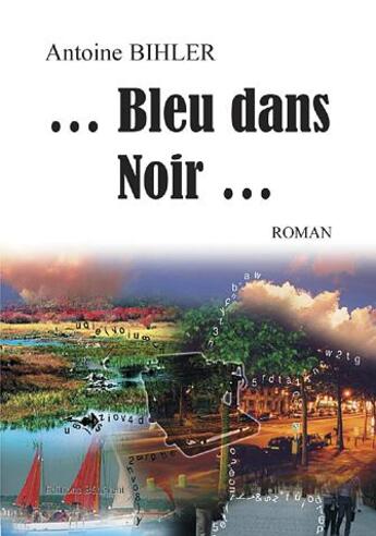 Couverture du livre « Bleu dans noir » de Antoine Bihler aux éditions Benevent