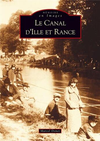 Couverture du livre « Le canal d'Ille-et-Rance » de Marc Donet aux éditions Editions Sutton