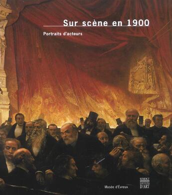 Couverture du livre « Sur Scene En 1900 » de  aux éditions Somogy