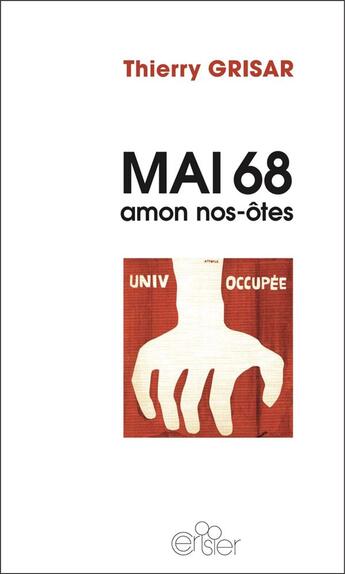 Couverture du livre « Mai 68, amon nos-ôtes » de Thierry Grisar aux éditions Editions Du Cerisier